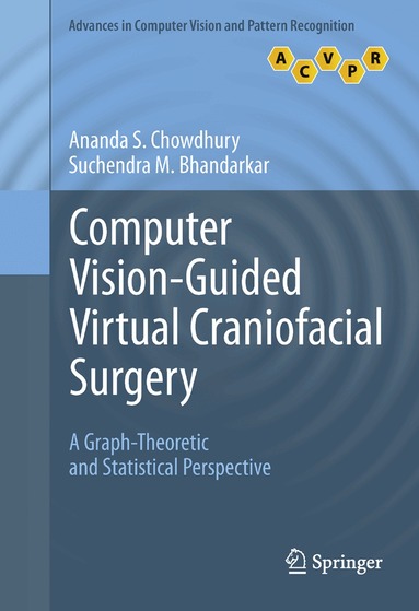 Ananda S. Chowdhury, Suchendra M. Bhandarkar - Computer Vision-Guided Virtual Craniofacial Surgery, Inbunden