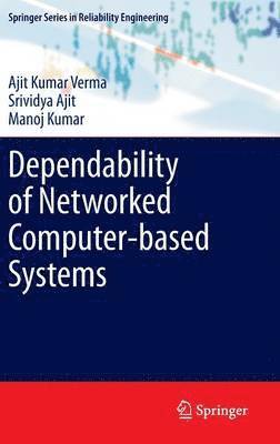 Dependability of Networked Computer-based Systems 1
