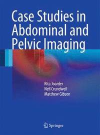 bokomslag Case Studies in Abdominal and Pelvic Imaging