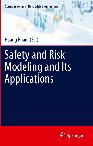 Hoang Pham - Safety and Risk Modeling and Its Applications, Inbunden