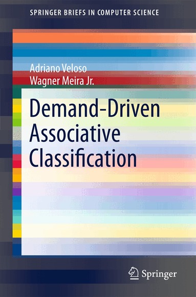 Adriano Veloso, Wagner Meira Jr. - Demand-Driven Associative Classification, Häftad