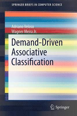 Adriano Veloso, Wagner Meira Jr., Wagner Meira Jr - Demand-Driven Associative Classification, Häftad