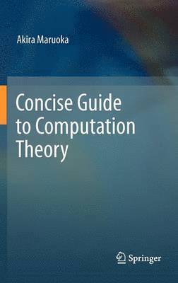 Concise Guide to Computation Theory 1