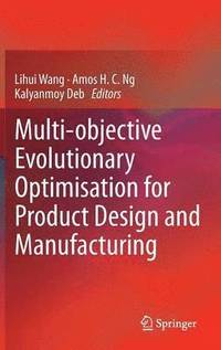 bokomslag Multi-objective Evolutionary Optimisation for Product Design and Manufacturing