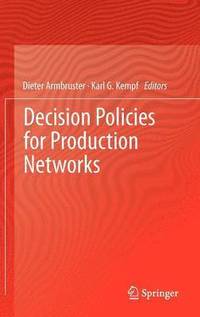 bokomslag Decision Policies for Production Networks