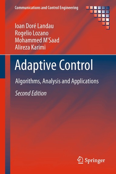 Ioan Doré Landau, Rogelio Lozano, Mohammed M'Saad, Alireza Karimi - Adaptive Control, Inbunden