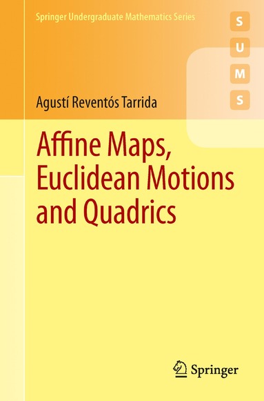 bokomslag Affine Maps, Euclidean Motions and Quadrics