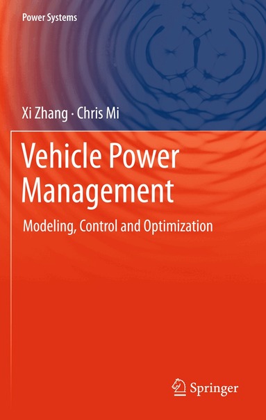Xi Zhang, Chris Mi - Vehicle Power Management, Inbunden