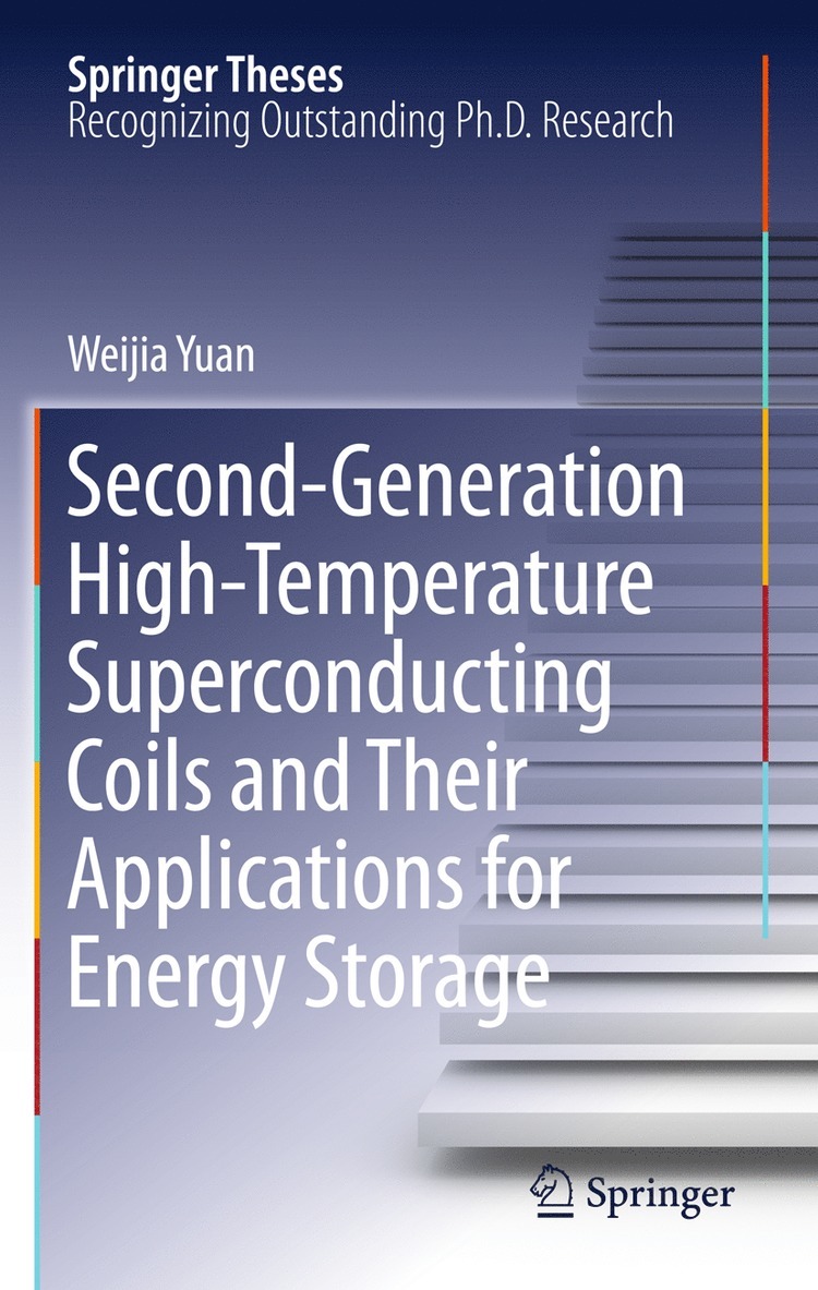 Weijia Yuan - Second-Generation High-Temperature Superconducting Coils and Their Applications for Energy Storage, Inbunden