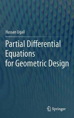 bokomslag Partial Differential Equations for Geometric Design