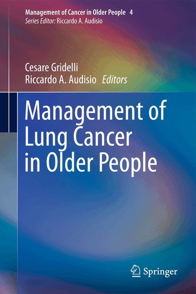 Cesare Gridelli, Riccardo A. Audisio - Management of Lung Cancer in Older People, Inbunden