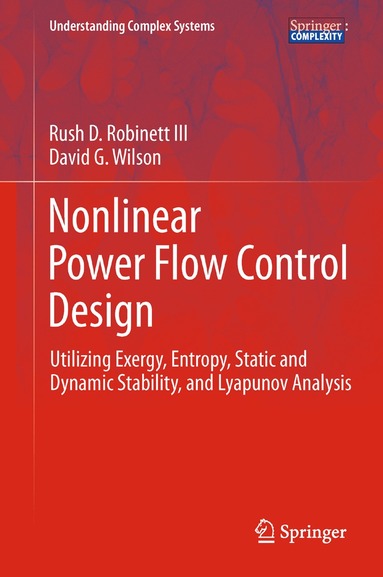Rush D. Robinett III, David G. Wilson - Nonlinear Power Flow Control Design, Inbunden