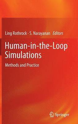 Ling Rothrock, S. Narayanan - Human-in-the-Loop Simulations, Inbunden