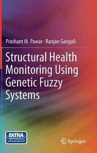 bokomslag Structural Health Monitoring Using Genetic Fuzzy Systems
