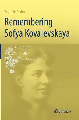 Michèle Audin - Remembering Sofya Kovalevskaya, Inbunden