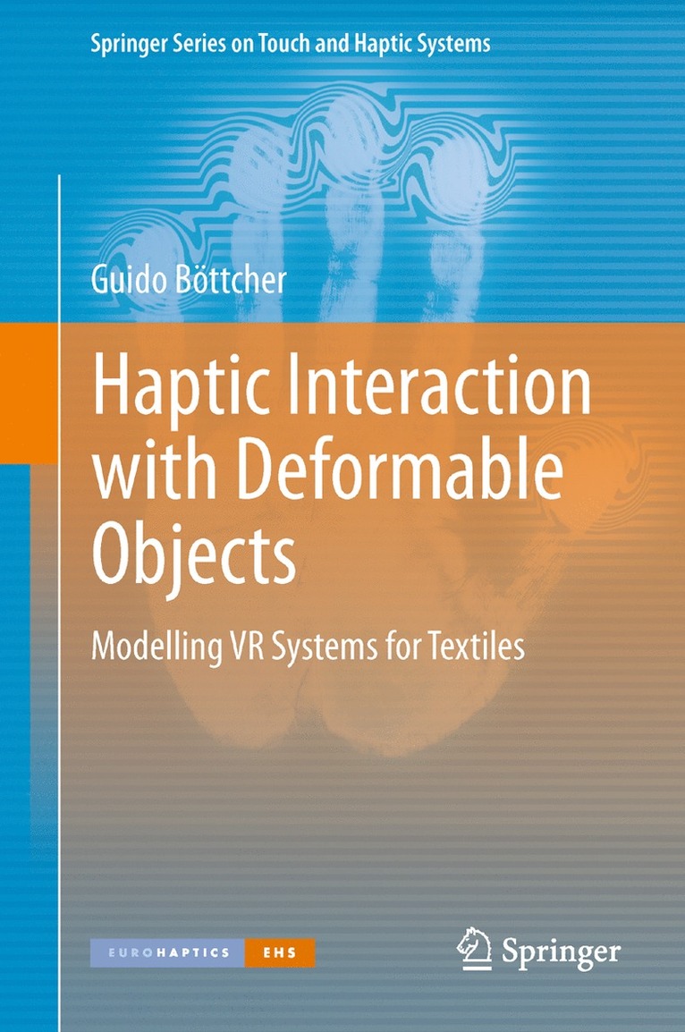 Haptic Interaction with Deformable Objects 1