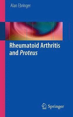 bokomslag Rheumatoid Arthritis and Proteus