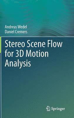 bokomslag Stereo Scene Flow for 3D Motion Analysis