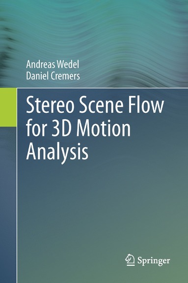 bokomslag Stereo Scene Flow for 3D Motion Analysis