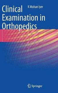 bokomslag Clinical Examination in Orthopedics