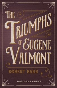 bokomslag The Triumph of Eugene Valmont
