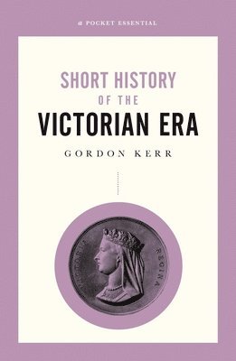 A Short History of the Victorian Era 1