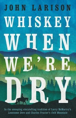 Whiskey When We're Dry 1