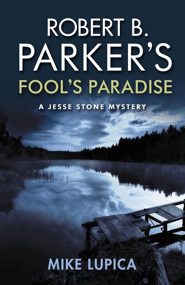 Mike Lupica - Robert B. Parker's Fool's Paradise, Häftad