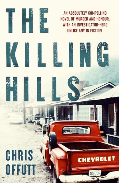 Chris Offutt - Killing Hills, Häftad