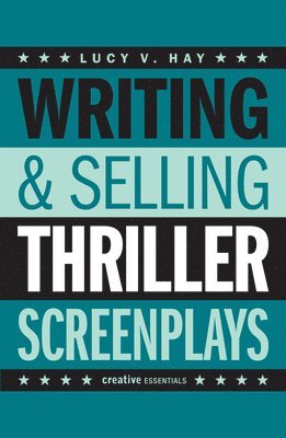 Writing and Selling Thriller Screenplays 1