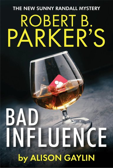 Alison Gaylin - Robert B. Parker's Bad Influence, Häftad