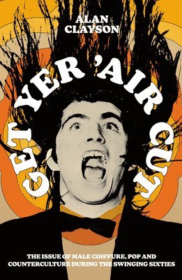 Alan Clayson - Get Yer 'Air Cut, Häftad