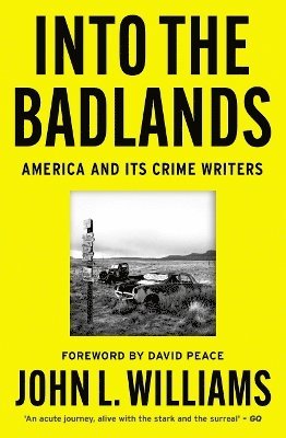 John L Williams - Into the Badlands, Häftad