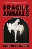 Genevieve Jagger - Fragile Animals, Häftad. Tillgänglighet: Kommande