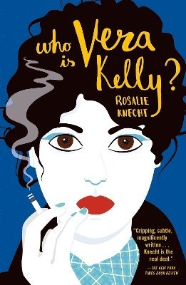 Rosalie Knecht - Who Is Vera Kelly?, Häftad