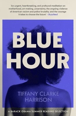 Tiffany Clarke Harrison - Blue Hour, Häftad