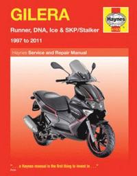 bokomslag Gilera Runner, DNA, Ice & SKP/Stalker (97 - 11) Haynes Repair Manual