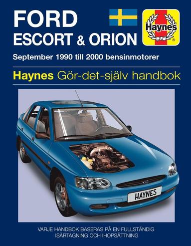 bokomslag Ford Escort and Orion (1990 - 2000) Haynes Repair Manual (svenske utgava)