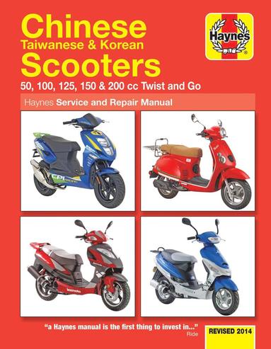 bokomslag Chinese, Taiwanese & Korean Scooters 50cc, 125cc & 150cc (04-14) Haynes Repair Manual