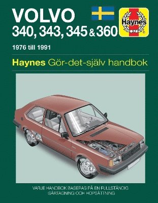 Haynes Publishing - Volvo 340, 343, 345 and 360 (1976 - 1991) Haynes Repair Manual (svenske utgava), Häftad