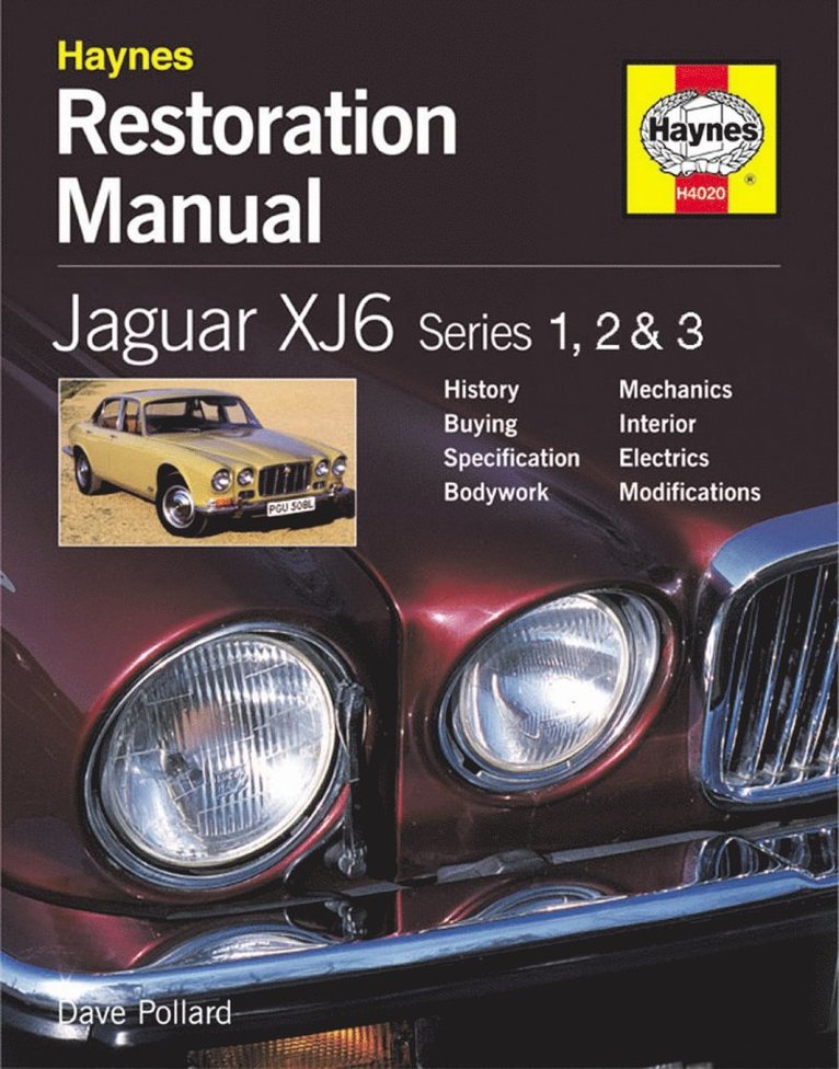 Dave Pollard - Jaguar XJ6 Restoration Manual, Inbunden