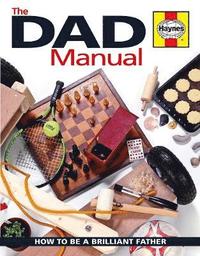 bokomslag Dad manual - how to be a brilliant father