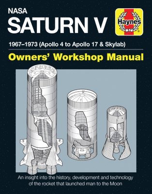 David Woods - NASA Saturn V Owners' Workshop Manual, Inbunden