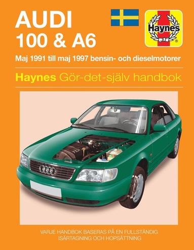 bokomslag Audi 100 and A6 (Maj 1991 - Maj 1997) Haynes Repair Manual (svenske utgava)