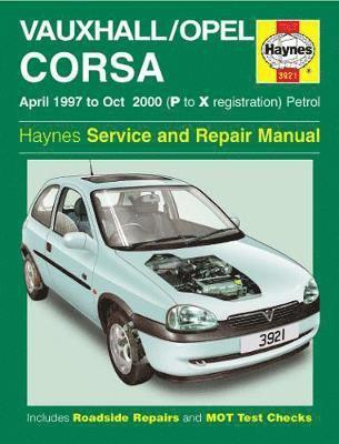 bokomslag Vauxhall/Opel Corsa Petrol (Apr 97 - Oct 00) Haynes Repair Manual