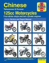 bokomslag Chinese, Taiwanese & Korean 125cc Motorcycles Haynes Repair Manual