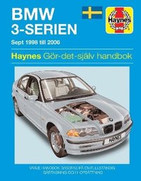 bokomslag BMW 3-Serien bensin (1998 - 2006) Haynes Repair Manual (svenske utgava)