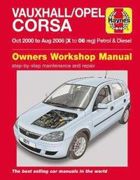 bokomslag Vauxhall/Opel Corsa Petrol & Diesel (Oct 00 - Aug 06) Haynes Repair Manual