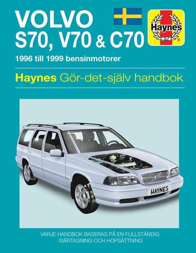 bokomslag Volvo S70, V70 and C70 (1996 - 1999) Haynes Repair Manual (svenske utgava)