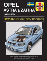 bokomslag Opel Astra and Zafira (1998 - 2004) Haynes Repair Manual (svenske utgava)